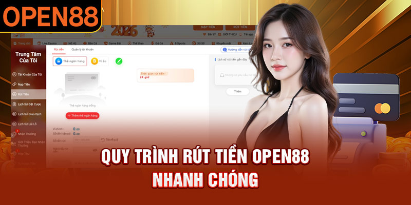 Quy trình rút tiền OPEN88 nhanh chóng